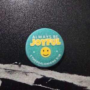 Always Be Joyful Button Pin - Turquoise