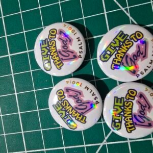 Give Thanks to God Button Pin